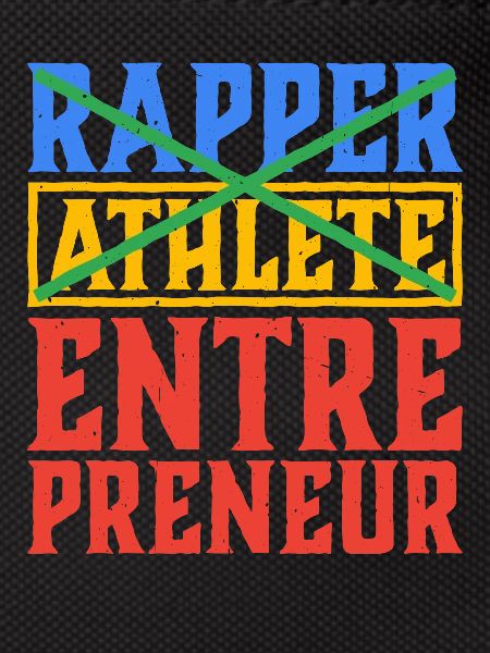 Rapper Athlete Entrepreneur 40