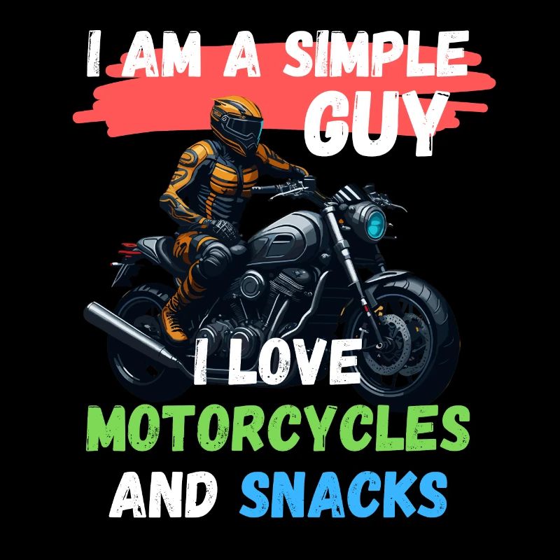 Ich bin ein einfacher Mann - ich liebe Motorräder