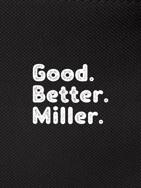 Good better Miller