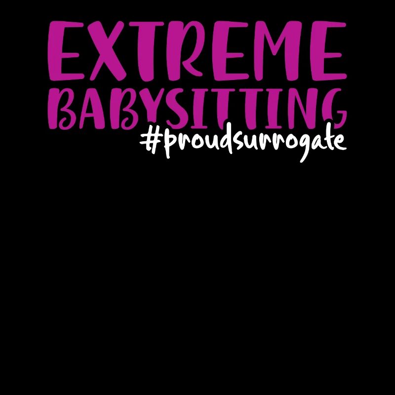 Extreme Babysitting Proud - Leihmutter