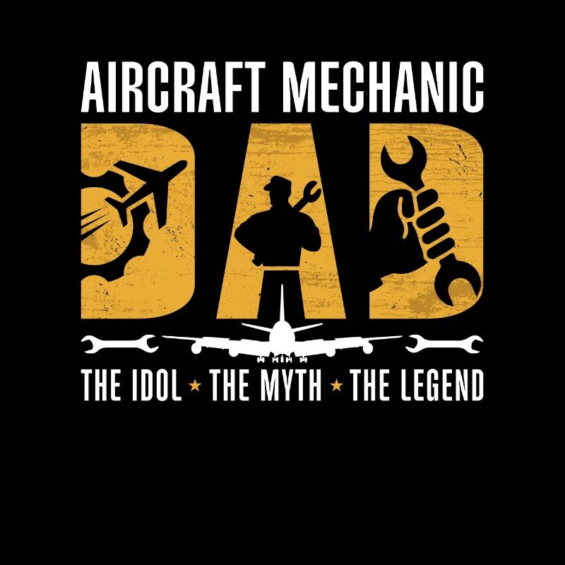 Aircraft Mechanic Dad The Idol Aviation Engineer