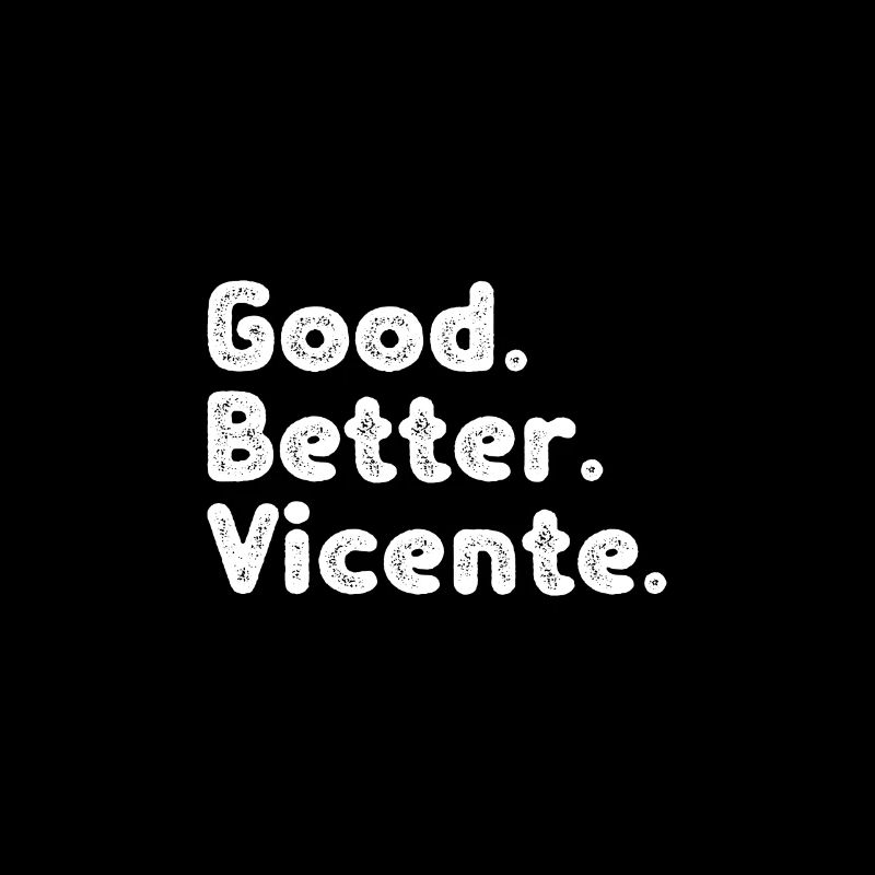 Good better Vicente