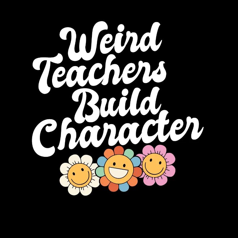 Weird Teachers Build Character Groovy School