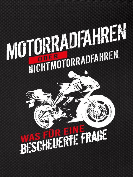 Motorradfahren oder Nichtmotorradfahren...