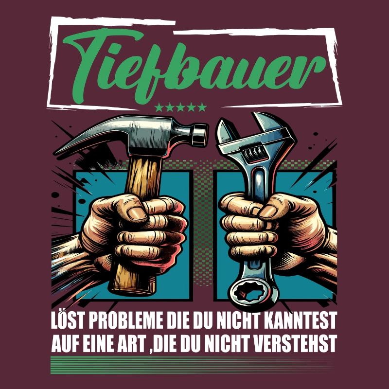 Tiefbauer Beruf mit lustigen Spruch