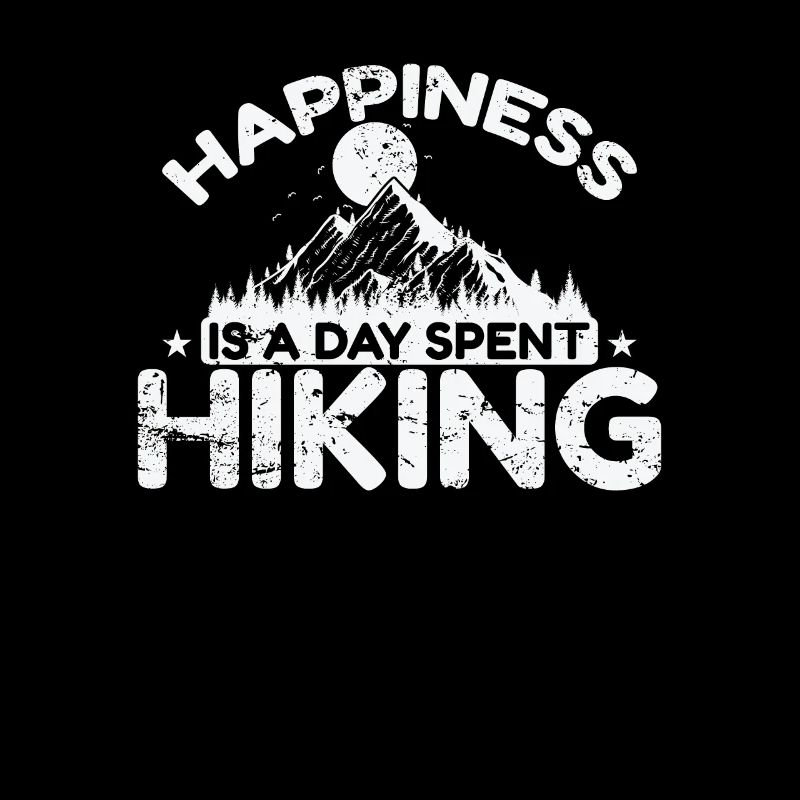 Happiness is a Day spent Hiking Hobby