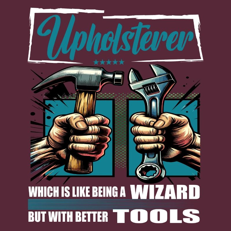 Upholsterer Profession Saying Worker