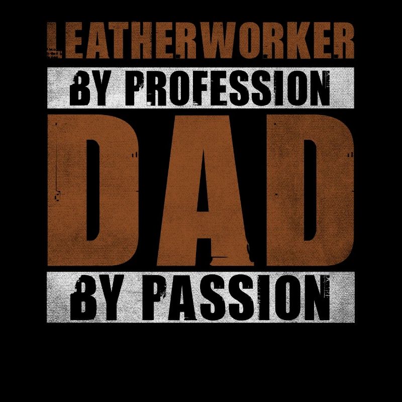 Papa par passion Profession Maroquinier