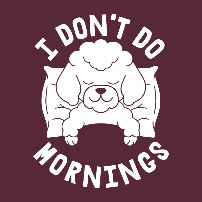 Caniche Drôle Je Ne Fais Pas De Matins