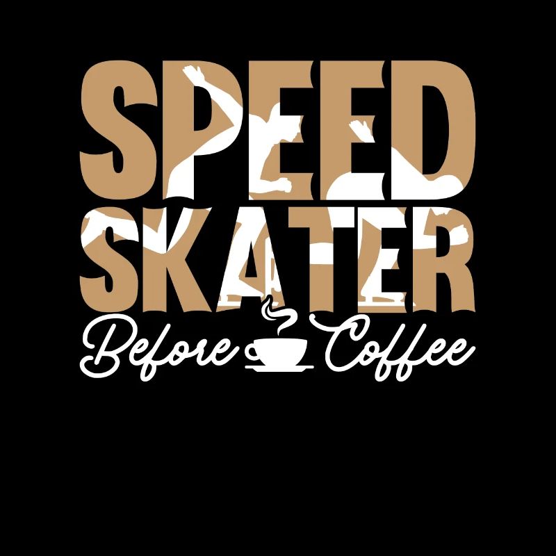 Speed Skater Before Coffee Skating Coffee Lover