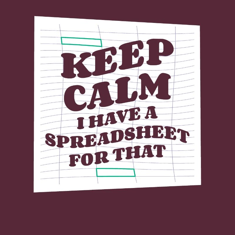 Keep Calm I Have A Spreadsheet For That Accountant