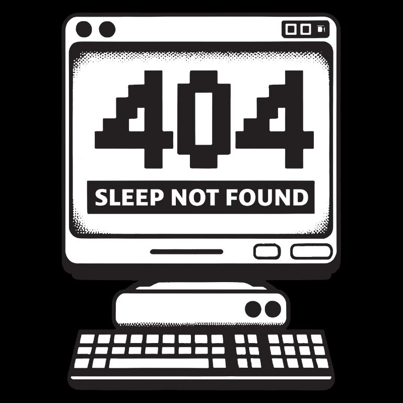 404 Sleep Not Found Funny Insomnia Programmer
