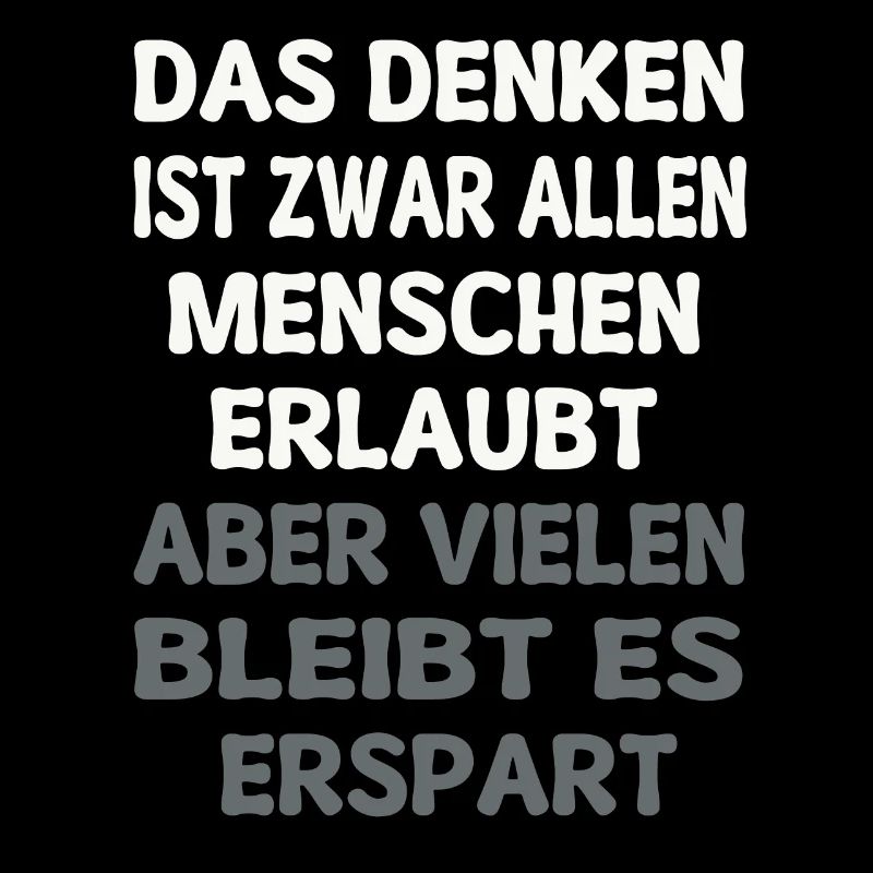 It is true that all people are allowed to think. Quote