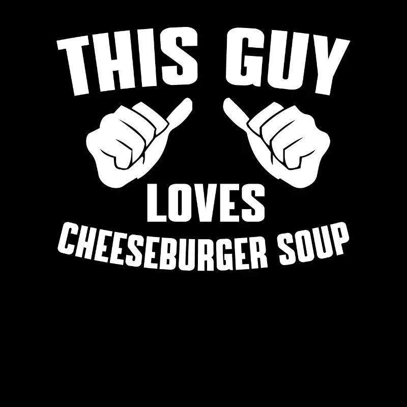 Slow CoThis Guy Loves Cheeseburger Soupe