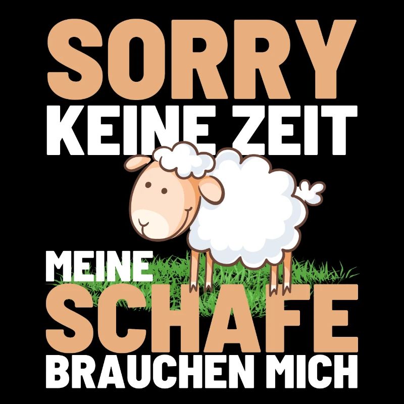 MEINE SCHAFE BRAUCHEN MICH Lustiger Schaf Schäfer