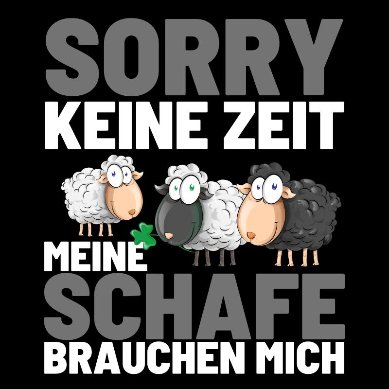 MEINE SCHAFE BRAUCHEN MICH Lustiger Schaf Schäfer