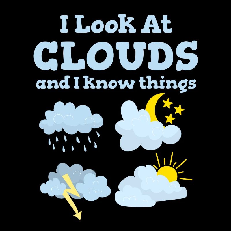 I look at clouds and I know things funnier