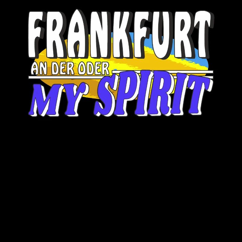 FRANKFURT AN DER ODER MY SPIRIT