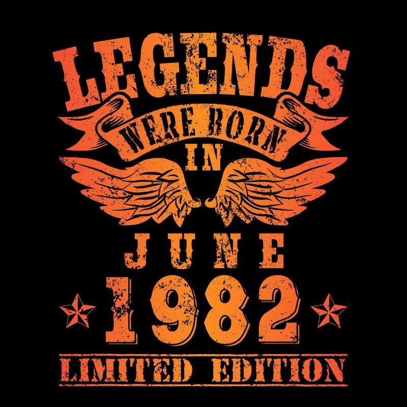 Legends were born in Juni 1982 Geburtstag