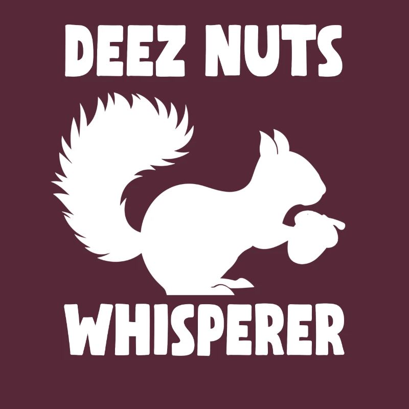 Squirrel Deez Nuts Whisperer