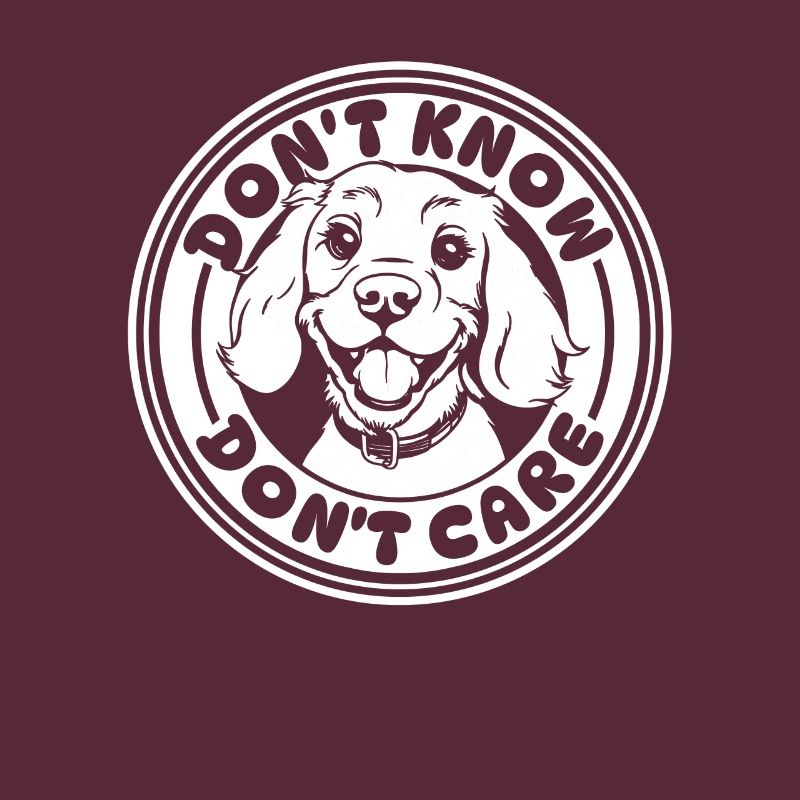 Cocker Spaniel Funny Dont Know Dont Care