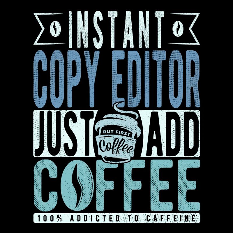 Éditeur de copie instantanée Il suffit d’ajouter du café