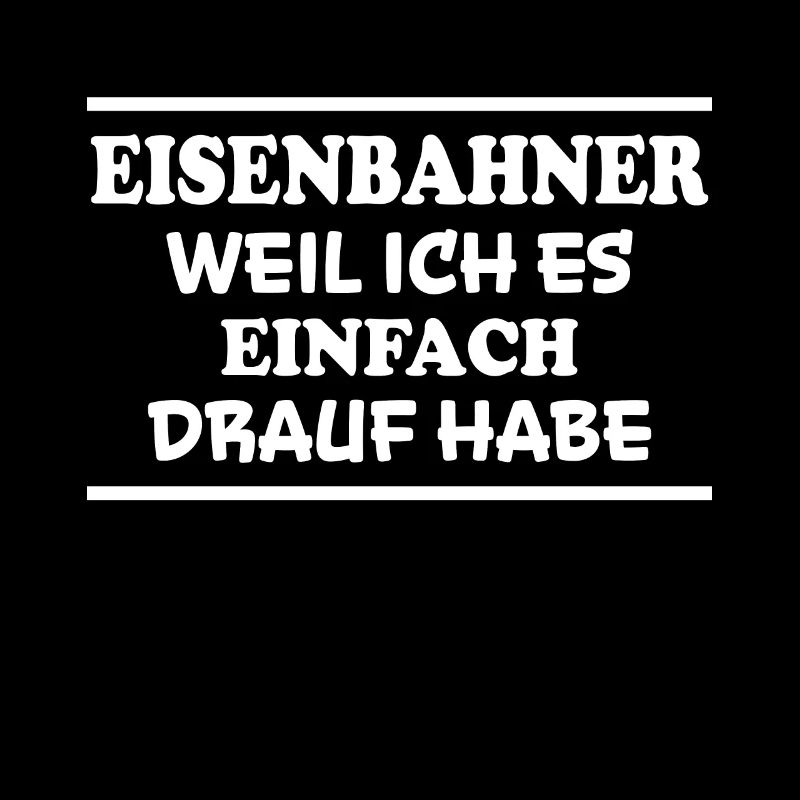 Eisenbahner Spruch Lokführer Eisenbahner Geschenk