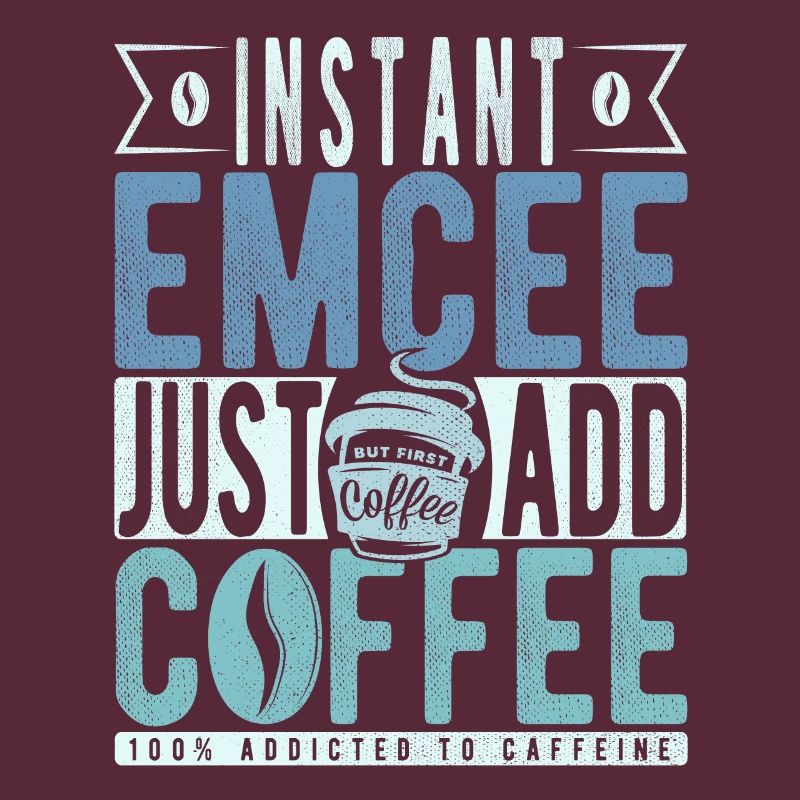 Instant Emcee Just Add Coffee