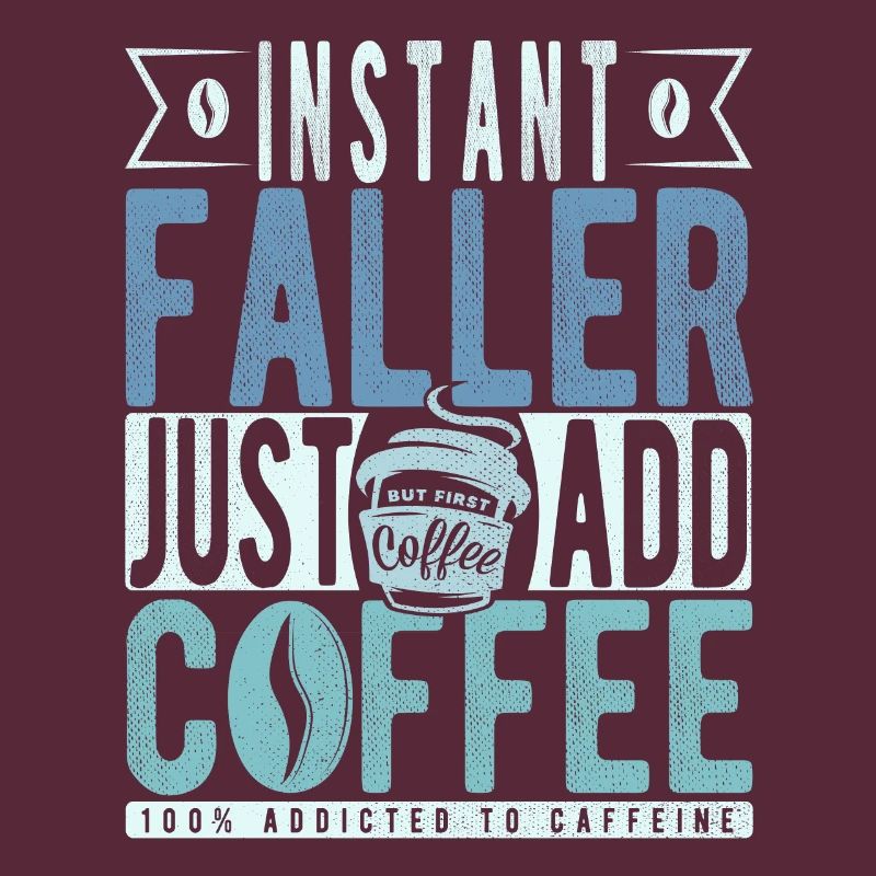 Instant Faller Il suffit d’ajouter du café
