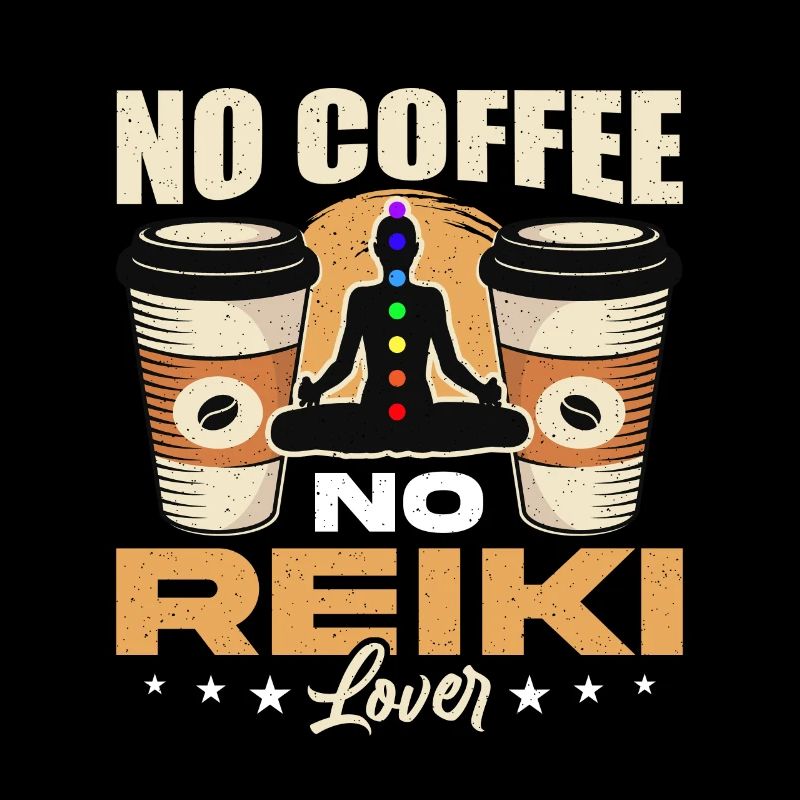 Reiki Lover No Coffee No Reiki Master Coffee Lover
