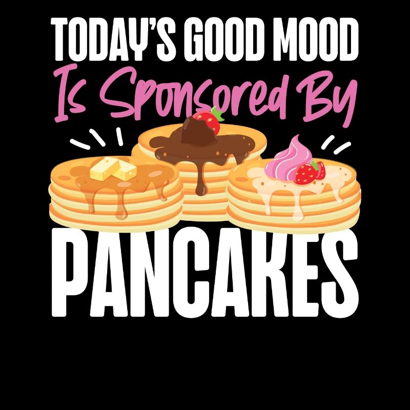 Pancake Lover Kids Today's Good
