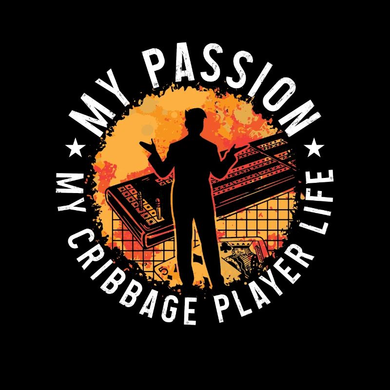 Cribbage Player My Passion My Cribbage Board Lover