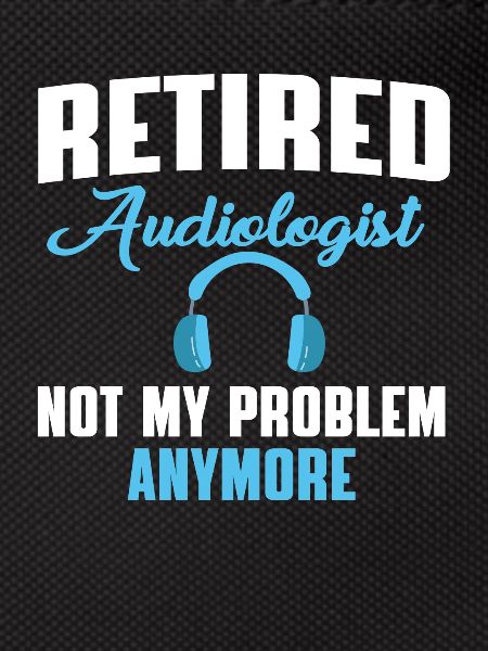 Retired audiologist
