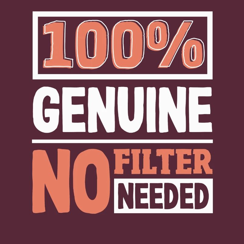 100% Genuine Authenticity Slogan Bold Statement