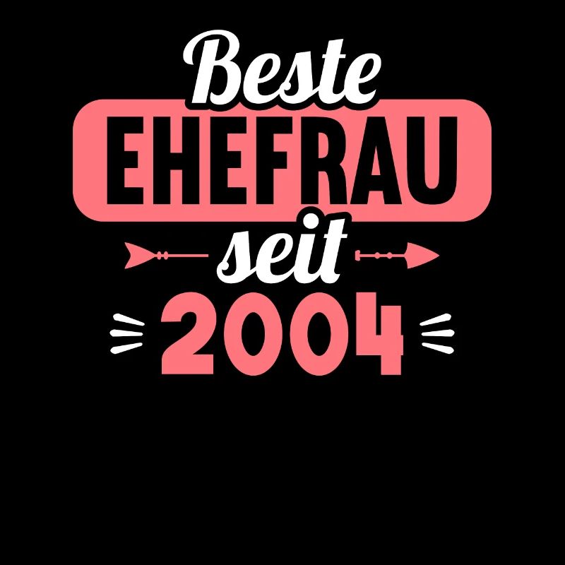 Beste Ehefrau seit 2004 20.Hochzeitstag