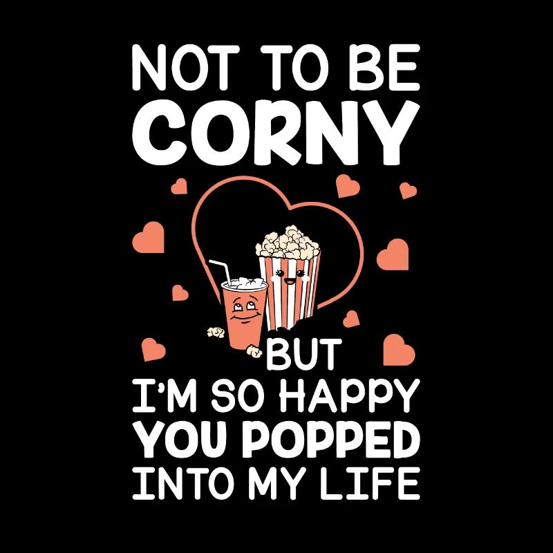 Popcorn Gift Couple Corny Popped Into My Life