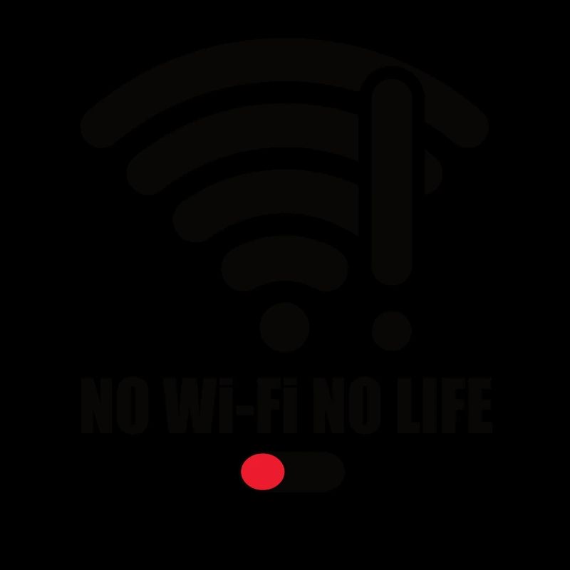 Pas de Wifi-Pas de vie Wifi Wifi Dire Signal Internet