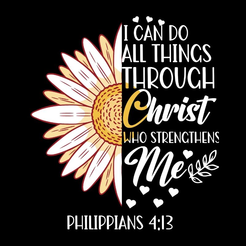 I Can Do All Things Through Christ Daisy Flower