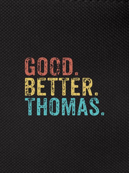 Good better Thomas
