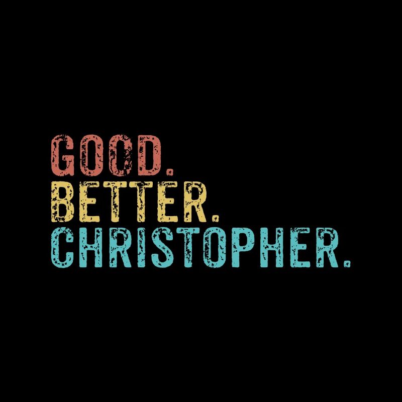 Good better Christopher