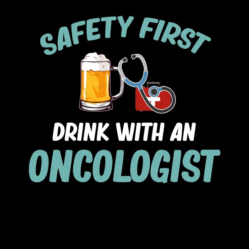 Safety First Drink with an Oncologist