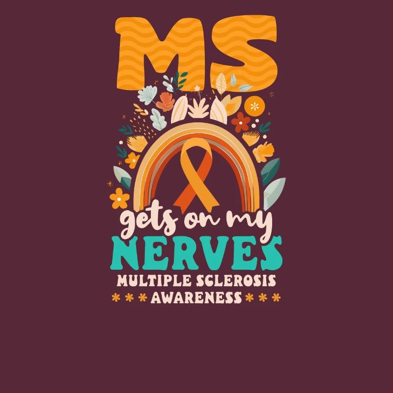 MS Awareness MS Gets On My Nerves