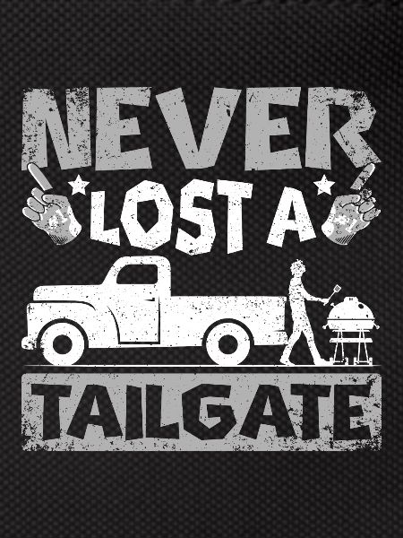 Never lost a tailgate