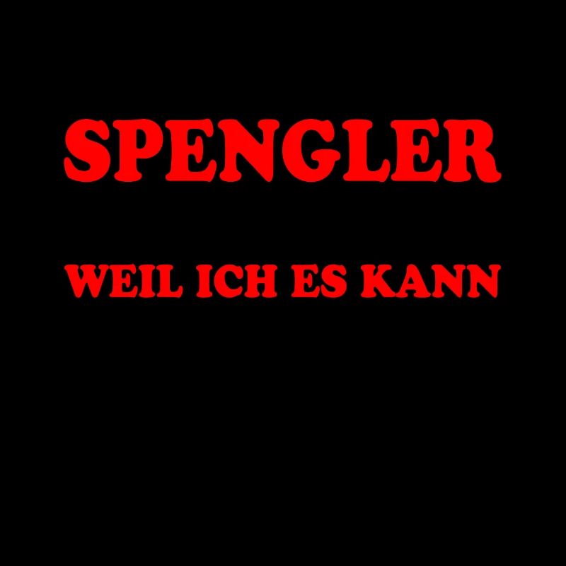 Spengler Spruch Beruf Lustiges Spengler Geschenk
