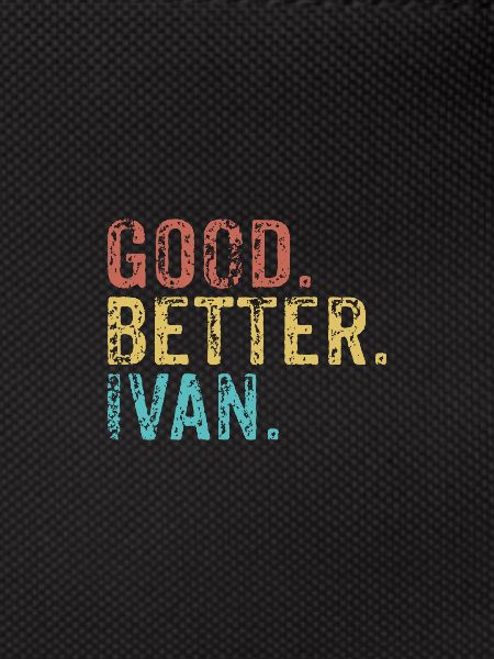 Good better Ivan