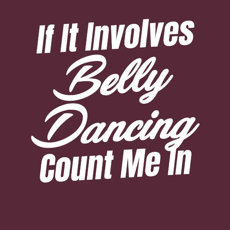 If it involves belly dancing, count me in