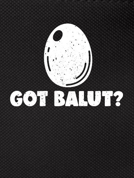 Avez-vous du balut ?