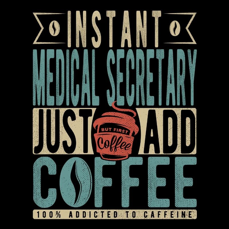 Secrétaire médicale instantanée Il suffit d’ajouter du café
