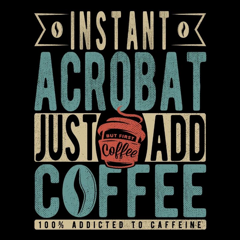 Instant Acrobat Fügen Sie einfach Kaffee hinzu