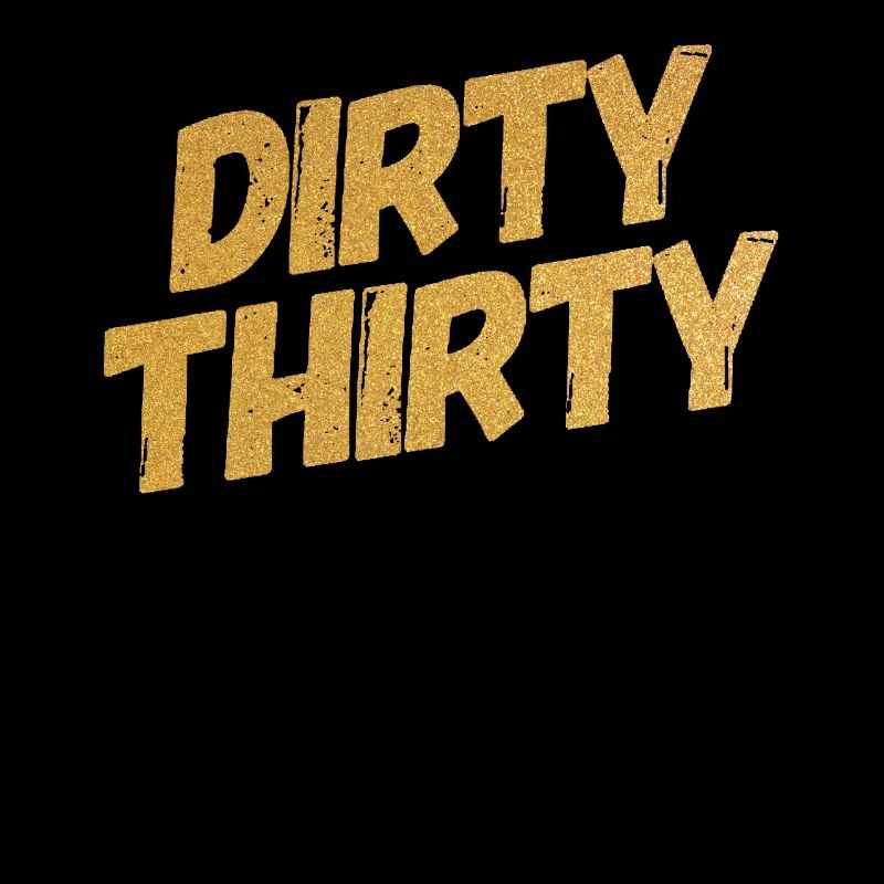 Dirty Thirty 30th Birthday